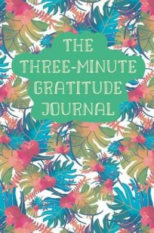 Cover of The Three-Minute Gratitude Journal