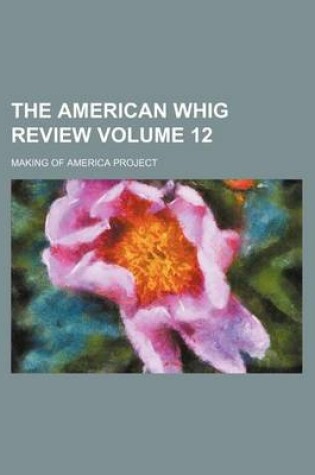 Cover of The American Whig Review Volume 12