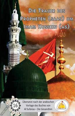 Book cover for Die Trauer des Propheten um Imam Hussain