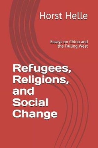 Cover of Refugees, Religions, and Social Change