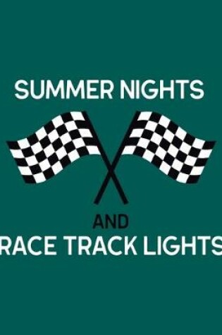 Cover of Summer Nights and Race Track Lights