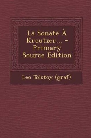 Cover of La Sonate a Kreutzer... - Primary Source Edition