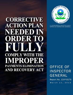 Book cover for Corrective Action Plan Needed in Order to Fully Comply With the Improper Payments Elimination and Recovery Act