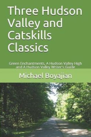 Cover of Three Hudson Valley and Catskills Classics