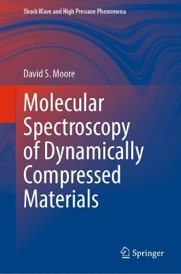 Book cover for Molecular Spectroscopy of Dynamically Compressed Materials