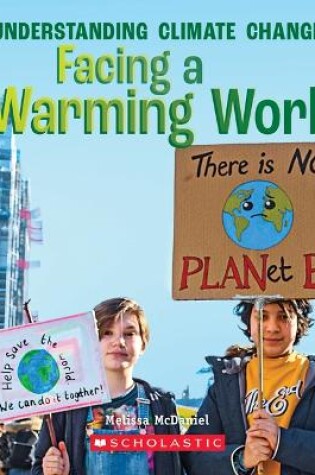 Cover of Facing a Warming World (a True Book: Understanding Climate Change)