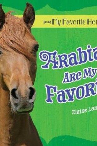 Cover of Arabians Are My Favorite!