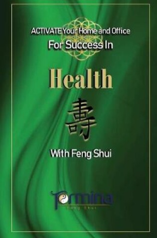 Cover of ACTIVATE YOUR Home and Office For Success in Health