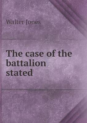 Book cover for The case of the battalion stated