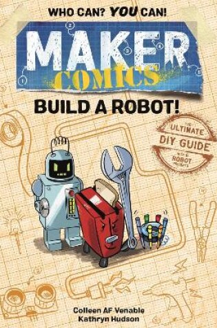 Cover of Maker Comics: Build a Robot!