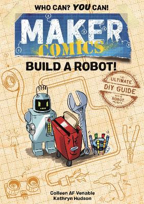 Cover of Maker Comics: Build a Robot!