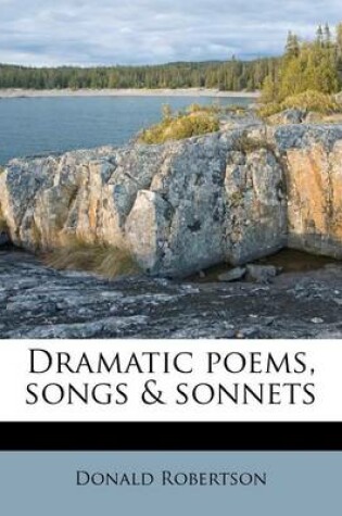 Cover of Dramatic Poems, Songs & Sonnets