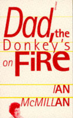 Book cover for Dad, the Donkey's on Fire