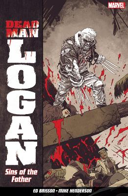 Book cover for Dead Man Logan Vol. 1: Sins Of The Father