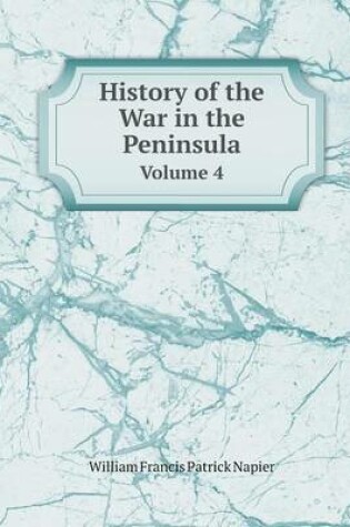 Cover of History of the War in the Peninsula Volume 4