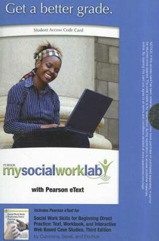 Cover of MyLab Social Work with Pearson eText -- Standalone Access Card -- for Social Work Skills for Beginning Direct Practice