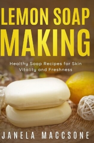 Cover of Lemon Soap Making