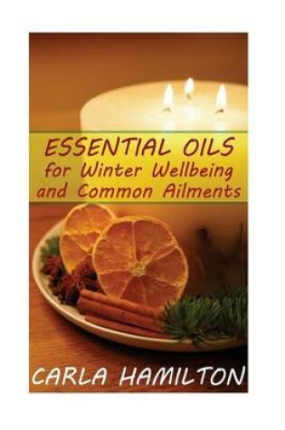 Cover of Essential Oils for Winter Wellbeing and Common Ailments