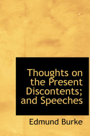 Cover of Thoughts on the Present Discontents; And Speeches