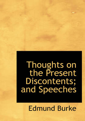 Book cover for Thoughts on the Present Discontents; And Speeches