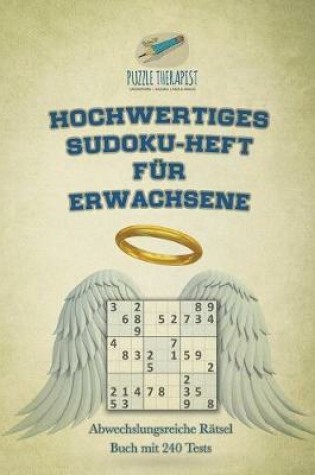 Cover of Hochwertiges Sudoku-Heft fur Erwachsene Abwechslungsreiche Ratsel Buch mit 240 Tests