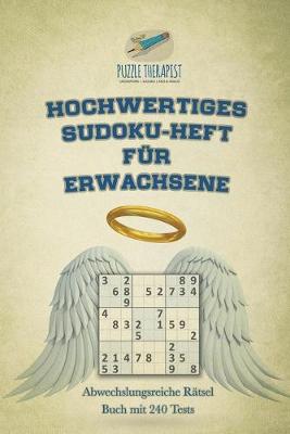 Book cover for Hochwertiges Sudoku-Heft fur Erwachsene Abwechslungsreiche Ratsel Buch mit 240 Tests