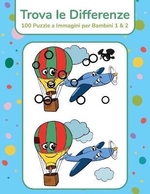 Book cover for Trova le Differenze - 100 Puzzle a Immagini per Bambini 1 & 2