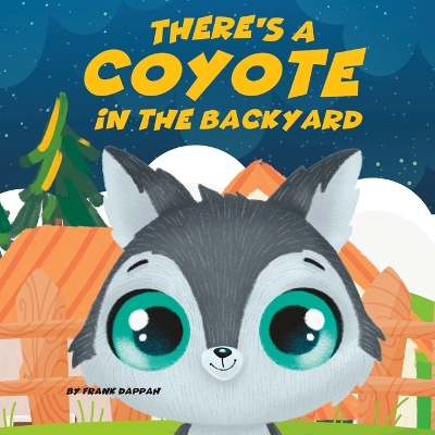 Book cover for There's a Coyote in the backyard