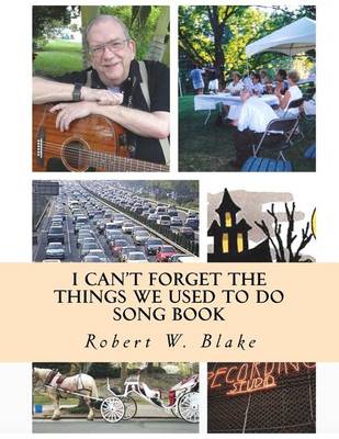 Book cover for I Can't Forget The Things We Used To Do