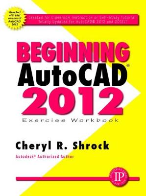 Book cover for Beginning AutoCAD 2012 Exercise Workbook