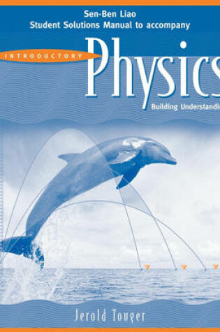 Cover of Student Solutions Manual to accompany Introductory Physics: Building Understanding, 1e