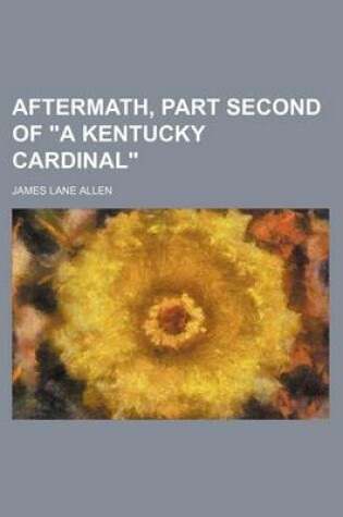 Cover of Aftermath, Part Second of "A Kentucky Cardinal"