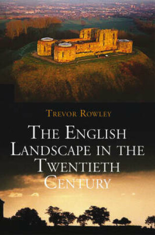 Cover of The English Landscape in the Twentieth Century