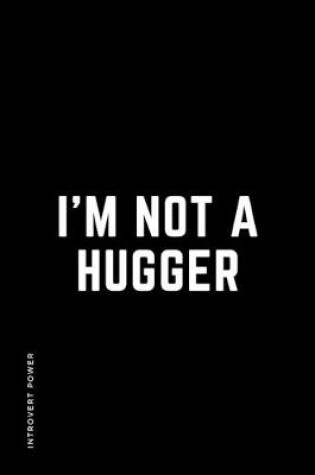 Cover of INTROVERT POWER I'm not a hugger