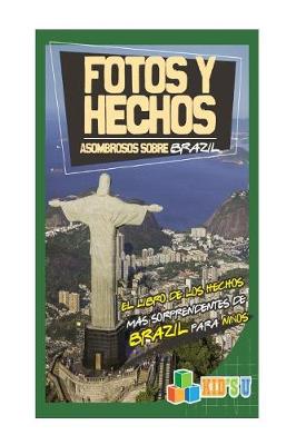 Book cover for Fotos y Hechos Asombrosos Sobre Brasil