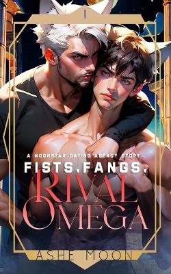 Book cover for Fists, Fangs, Rival Omega