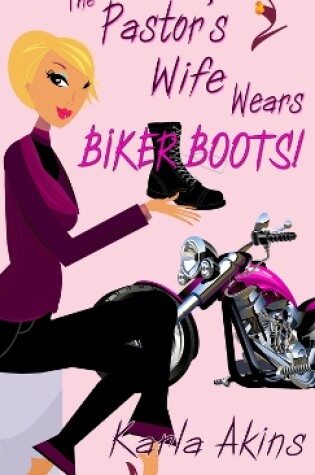 Cover of The Pastor's Wife Wears Biker Boots