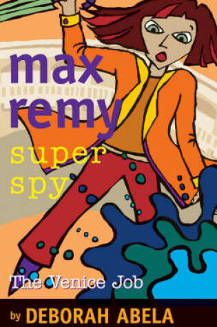 Cover of Max Remy Superspy 7: The Venice Job