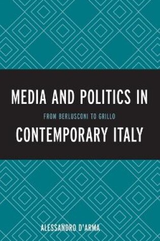 Cover of Media and Politics in Contemporary Italy