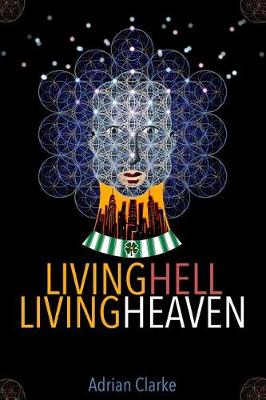 Book cover for Living Hell - Living Heaven