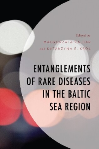 Cover of Entanglements of Rare Diseases in the Baltic Sea Region