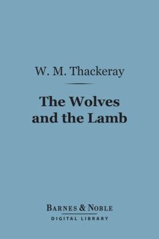 Cover of The Wolves and the Lamb (Barnes & Noble Digital Library)