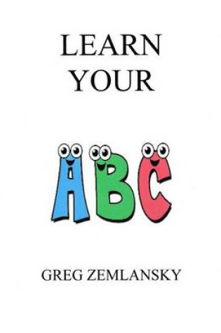 Cover of Learn Your A B C