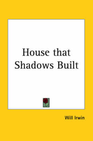 Cover of House That Shadows Built (1928)