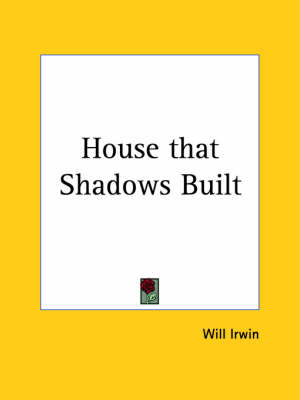 Book cover for House That Shadows Built (1928)