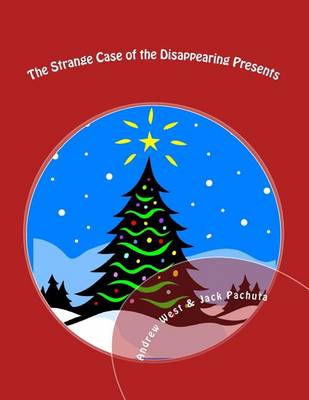 Book cover for The Strange Case of the Disappearing Presents