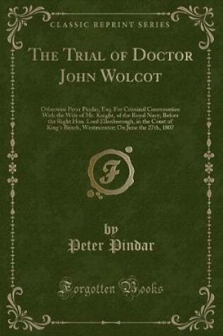 Cover of The Trial of Doctor John Wolcot