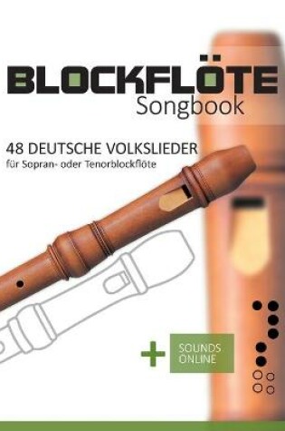 Cover of Blockfloete Songbook - 48 deutsche Volkslieder fur Sopran- oder Tenorblockfloete