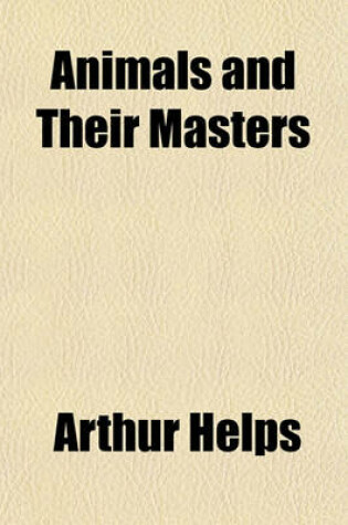 Cover of Animals and Their Masters