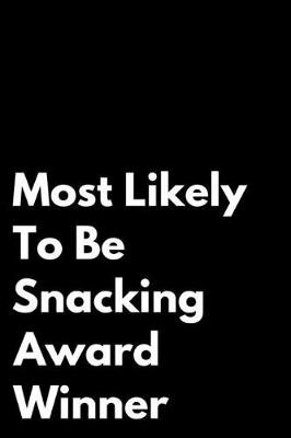 Book cover for Most Likely to Be Snacking Award Winner